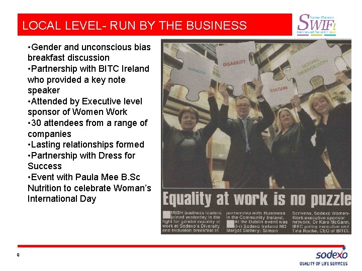 LOCAL LEVEL- RUN BY THE BUSINESS • Gender and unconscious bias breakfast discussion •