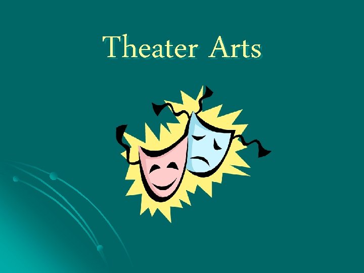 Theater Arts 