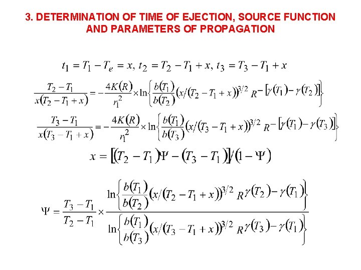 3. DETERMINATION OF TIME OF EJECTION, SOURCE FUNCTION AND PARAMETERS OF PROPAGATION 