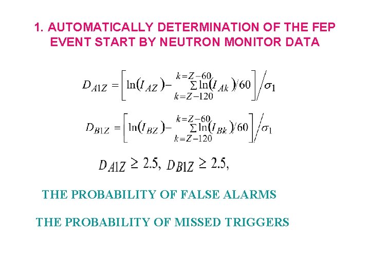 1. AUTOMATICALLY DETERMINATION OF THE FEP EVENT START BY NEUTRON MONITOR DATA THE PROBABILITY