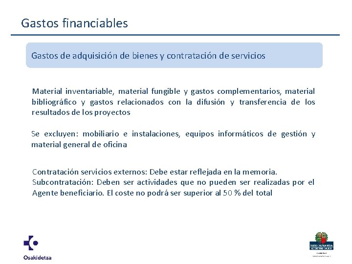 Gastos financiables Gastos de adquisición de bienes y contratación de servicios Material inventariable, material