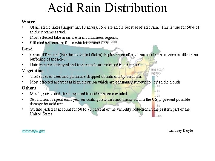 Acid Rain Distribution Water • • • Of all acidic lakes (larger than 10