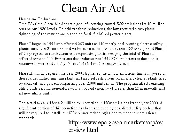 Clean Air Act Phases and Reductions Title IV of the Clean Air Act set