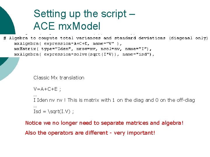 Setting up the script – ACE mx. Model Classic Mx translation V=A+C+E ; …