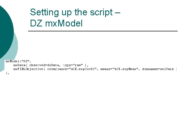 Setting up the script – DZ mx. Model 