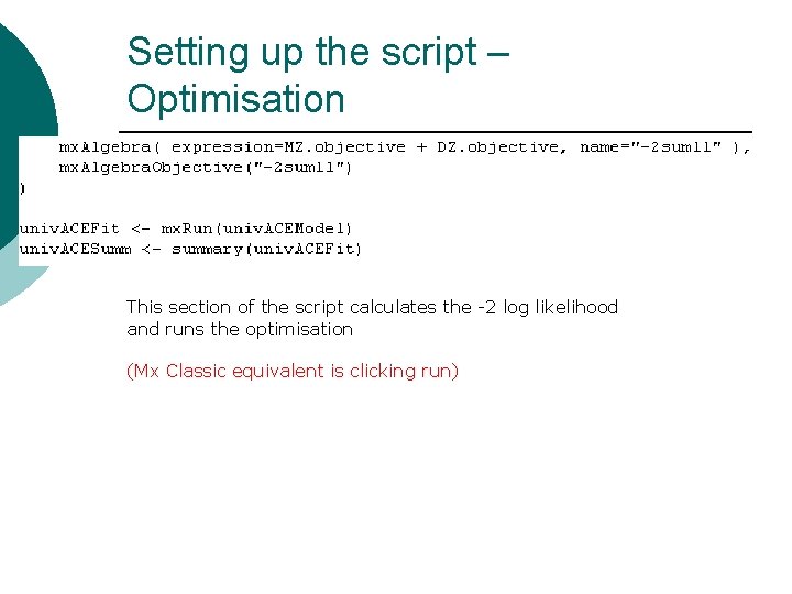 Setting up the script – Optimisation Classic Mx translation This section of the script