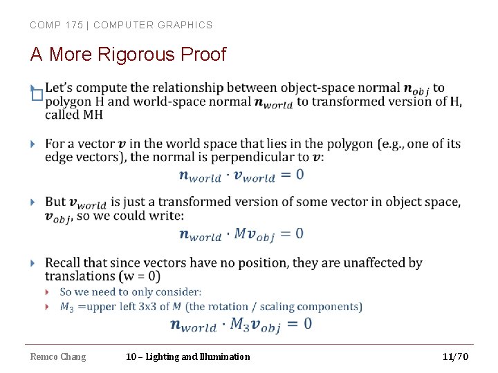 COMP 175 | COMPUTER GRAPHICS A More Rigorous Proof � Remco Chang 10 –