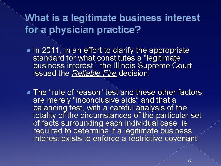 What is a legitimate business interest for a physician practice? ● In 2011, in