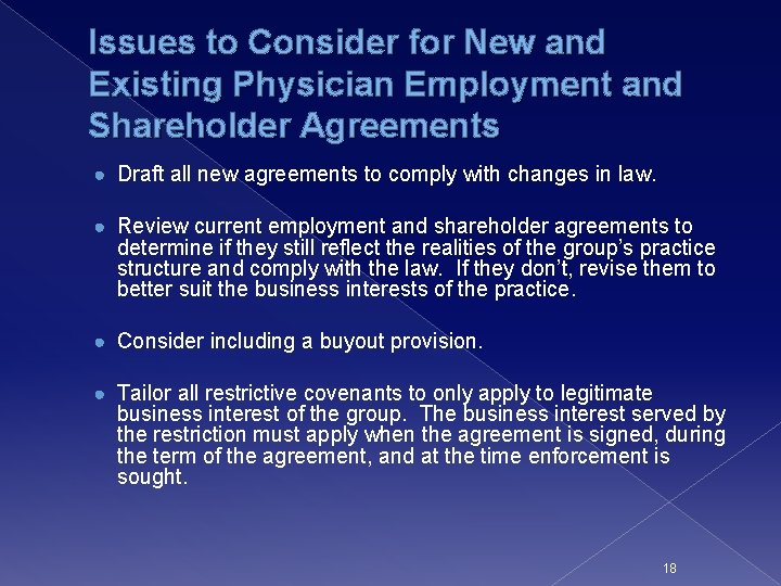 Issues to Consider for New and Existing Physician Employment and Shareholder Agreements ● Draft