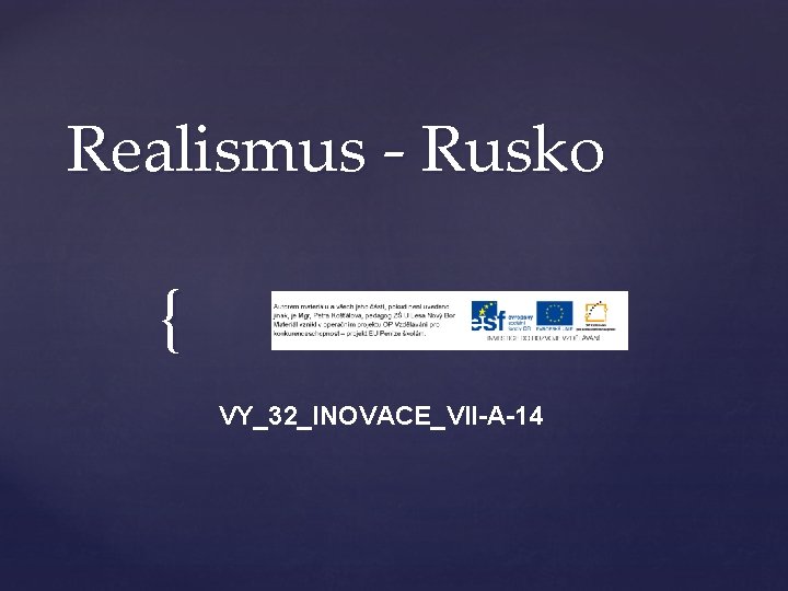 Realismus - Rusko { VY_32_INOVACE_VII-A-14 