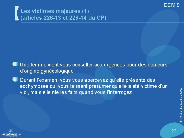 Les victimes majeures (1) (articles 226 -13 et 226 -14 du CP) QCM 9