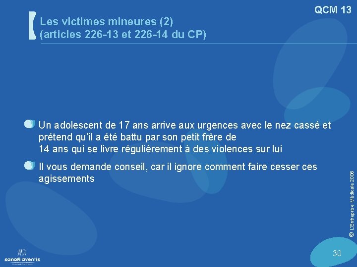 Les victimes mineures (2) (articles 226 -13 et 226 -14 du CP) QCM 13