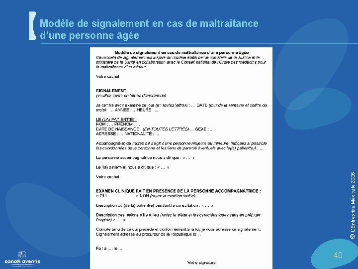 © L’Entreprise Médicale 2006 Modèle de signalement en cas de maltraitance d’une personne âgée