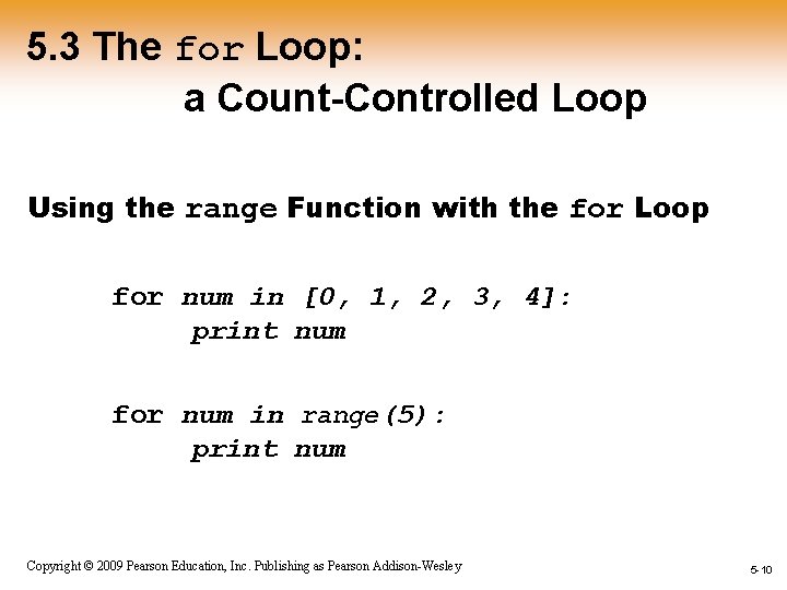 5. 3 The for Loop: a Count-Controlled Loop Using the range Function with the