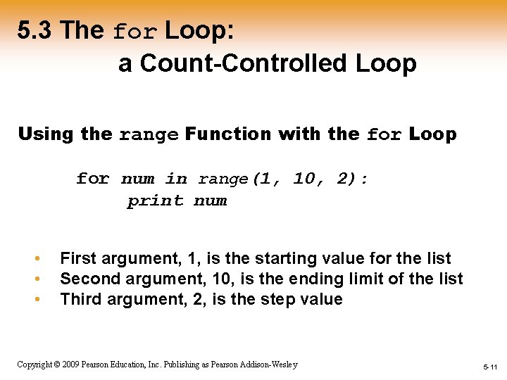 5. 3 The for Loop: a Count-Controlled Loop Using the range Function with the