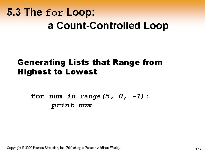 5. 3 The for Loop: a Count-Controlled Loop Generating Lists that Range from Highest