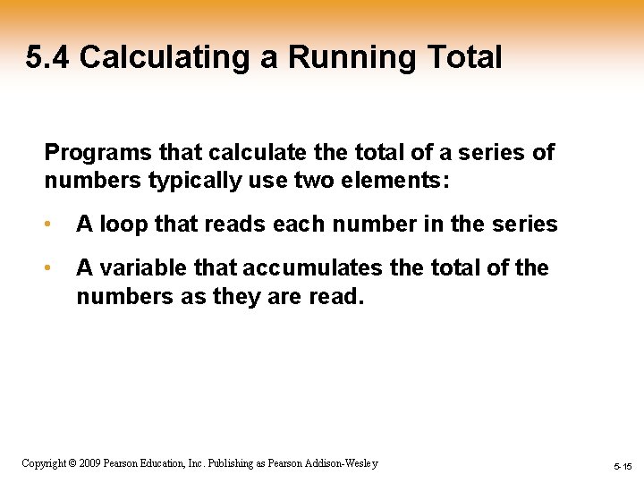 5. 4 Calculating a Running Total Programs that calculate the total of a series