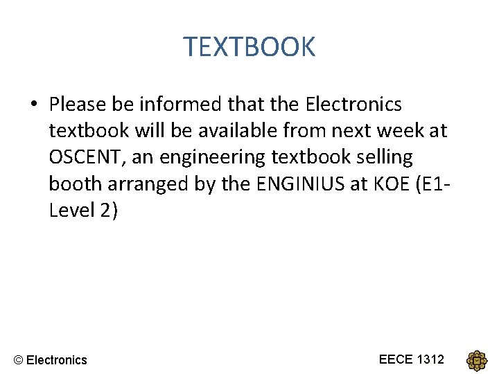 TEXTBOOK • Please be informed that the Electronics textbook will be available from next