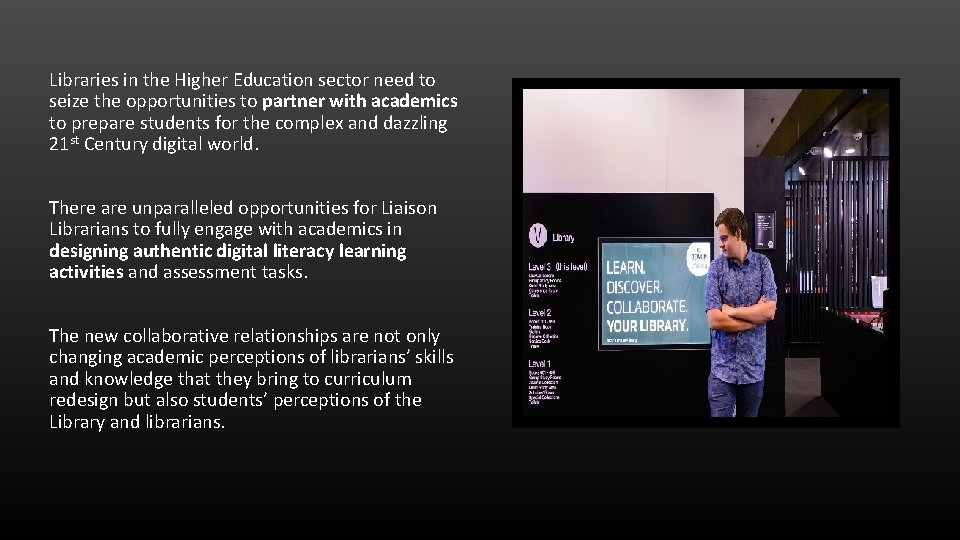 Libraries in the Higher Education sector need to seize the opportunities to partner with