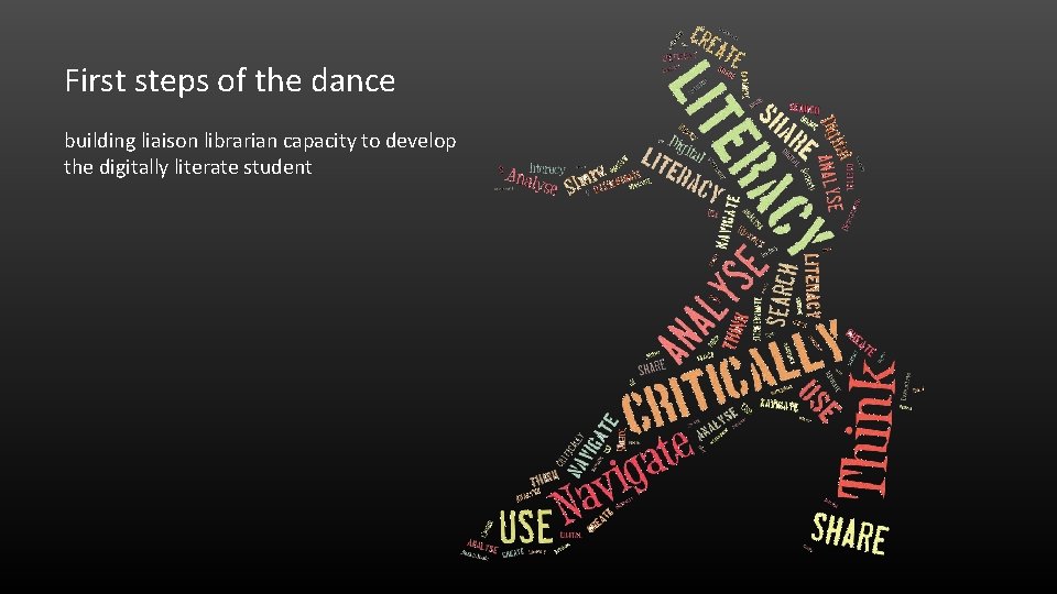 First steps of the dance building liaison librarian capacity to develop the digitally literate