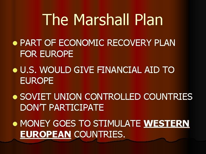 The Marshall Plan l PART OF ECONOMIC RECOVERY PLAN FOR EUROPE l U. S.