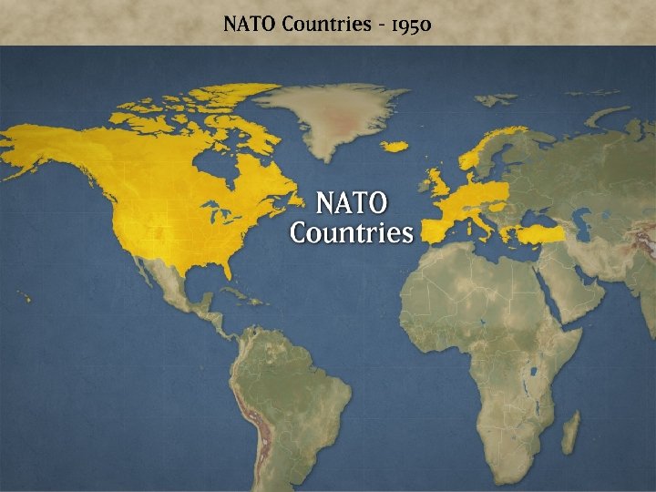 NATO l. NORTH ATLANTIC TREATY ORGANIZATION l 12 European Nations (Plus Canadia & the