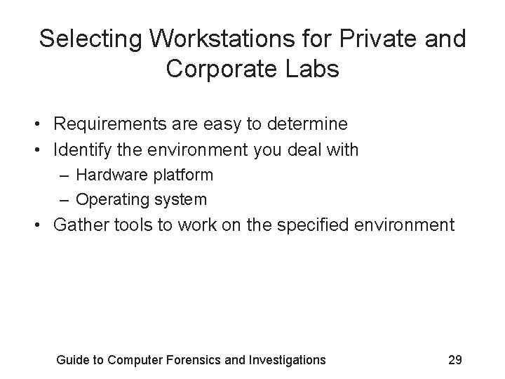 Selecting Workstations for Private and Corporate Labs • Requirements are easy to determine •