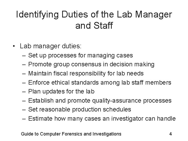 Identifying Duties of the Lab Manager and Staff • Lab manager duties: – –