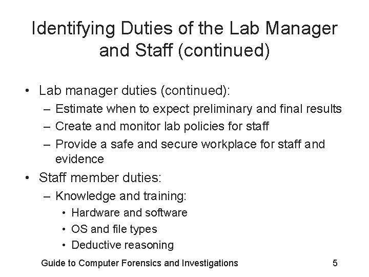 Identifying Duties of the Lab Manager and Staff (continued) • Lab manager duties (continued):