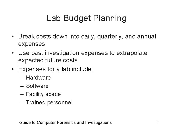 Lab Budget Planning • Break costs down into daily, quarterly, and annual expenses •