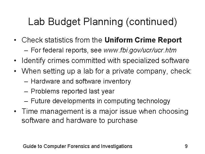 Lab Budget Planning (continued) • Check statistics from the Uniform Crime Report – For