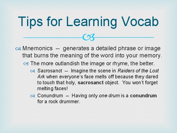 Tips for Learning Vocab Mnemonics -- generates a detailed phrase or image that burns