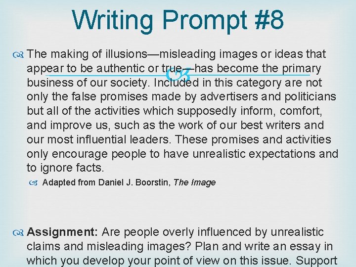 Writing Prompt #8 The making of illusions—misleading images or ideas that appear to be