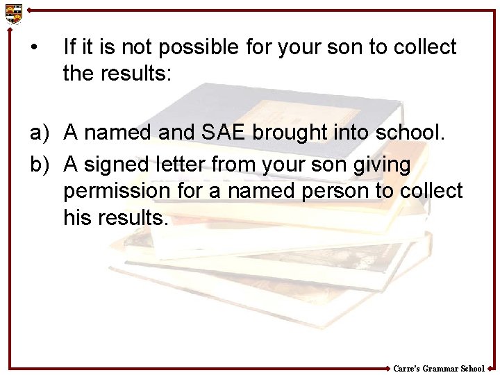  • If it is not possible for your son to collect the results: