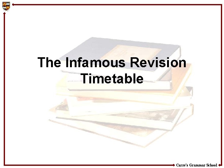 The Infamous Revision Timetable Carre’s Grammar School 