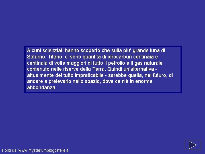 Alcuni scienziati hanno scoperto che sulla piu' grande luna di Saturno, Titano, ci sono