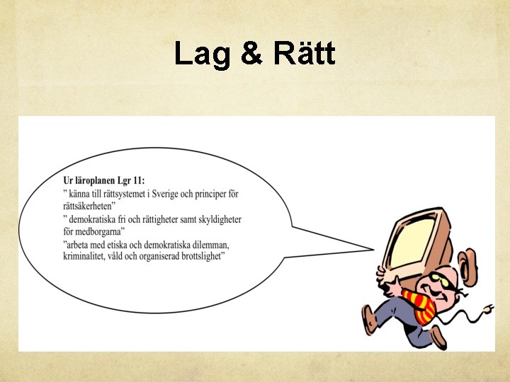 Lag & Rätt 