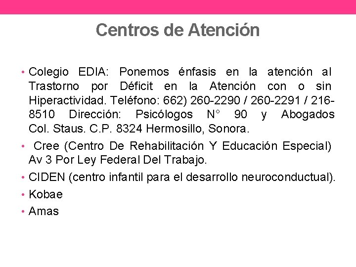 Centros de Atención • Colegio EDIA: Ponemos énfasis en la atención al Trastorno por