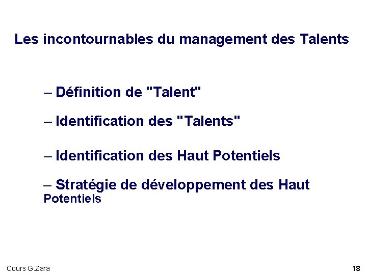 Les incontournables du management des Talents – Définition de "Talent" – Identification des "Talents" Les incontournables du management des Talents – Définition de "Talent" – Identification des "Talents"