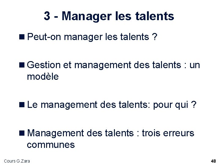 3 - Manager les talents n Peut-on manager les talents ? n Gestion et 3 - Manager les talents n Peut-on manager les talents ? n Gestion et