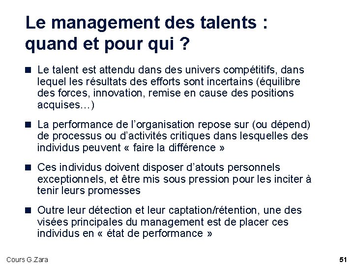Le management des talents : quand et pour qui ? n Le talent est Le management des talents : quand et pour qui ? n Le talent est