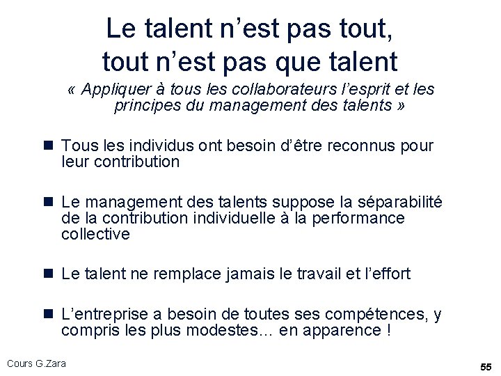 Le talent n’est pas tout, tout n’est pas que talent « Appliquer à tous Le talent n’est pas tout, tout n’est pas que talent « Appliquer à tous