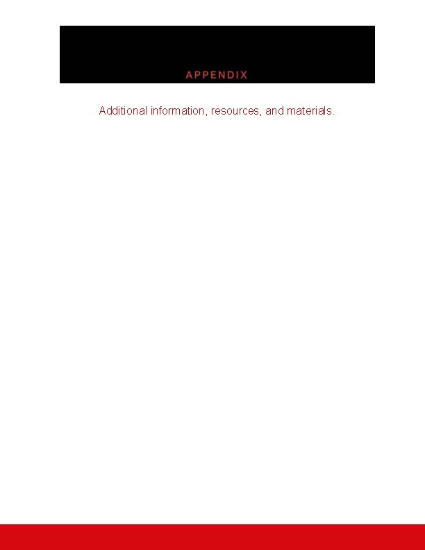 Additional information, resources, and materials. Additional information, resources, and materials.