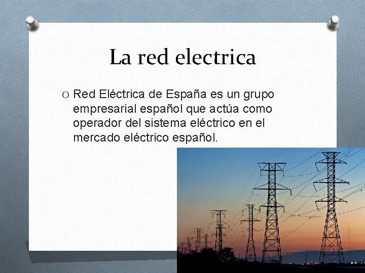 La red electrica O Red Eléctrica de España es un grupo empresarial español que
