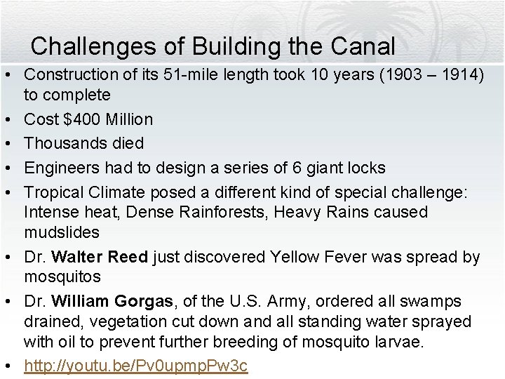 Challenges of Building the Canal • Construction of its 51 -mile length took 10