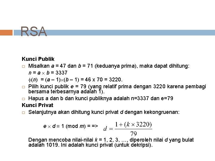 RSA Kunci Publik � Misalkan a = 47 dan b = 71 (keduanya prima),