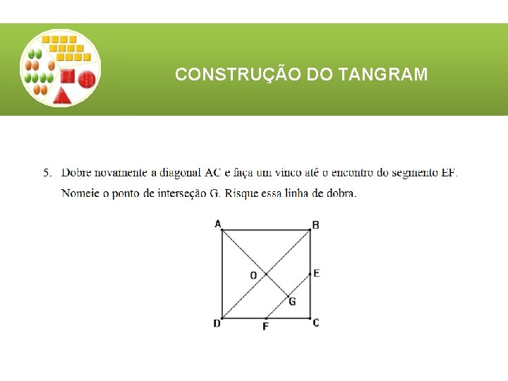 CONSTRUÇÃO DO TANGRAM CONSTRUÇÃO DO TANGRAM