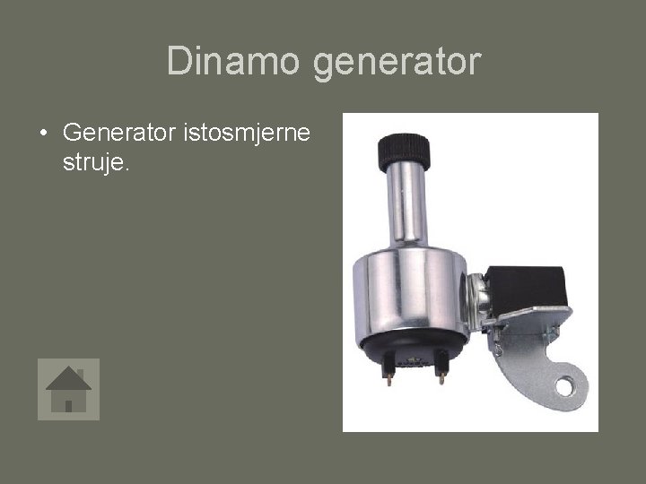 Dinamo generator • Generator istosmjerne struje. 