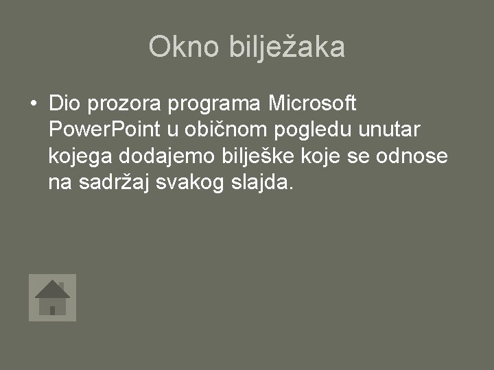 Okno bilježaka • Dio prozora programa Microsoft Power. Point u običnom pogledu unutar kojega