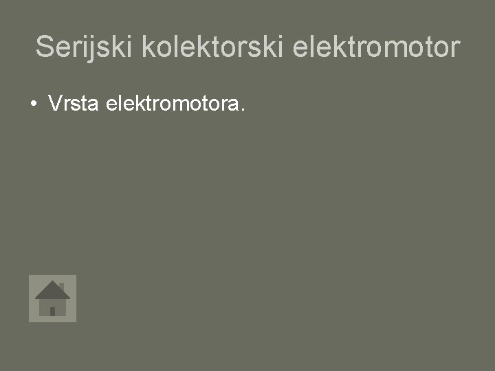 Serijski kolektorski elektromotor • Vrsta elektromotora. 